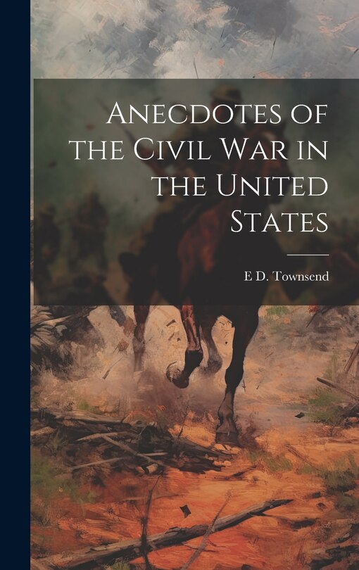Couverture_Anecdotes of the Civil war in the United States