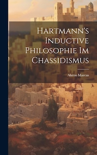 Hartmann's Inductive Philosophie im Chassidismus