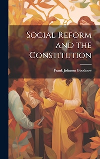 Front cover_Social Reform and the Constitution