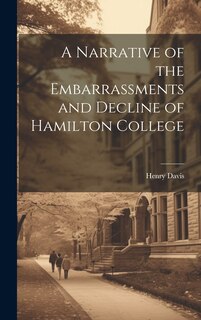 Couverture_A Narrative of the Embarrassments and Decline of Hamilton College