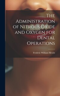 Front cover_The Administration of Nitrous Oxide and Oxygen for Dental Operations