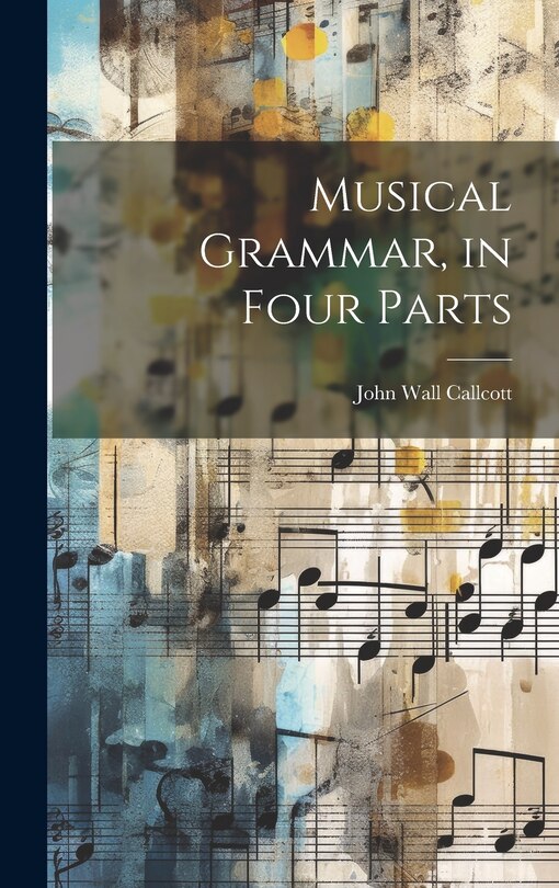 Front cover_Musical Grammar, in Four Parts