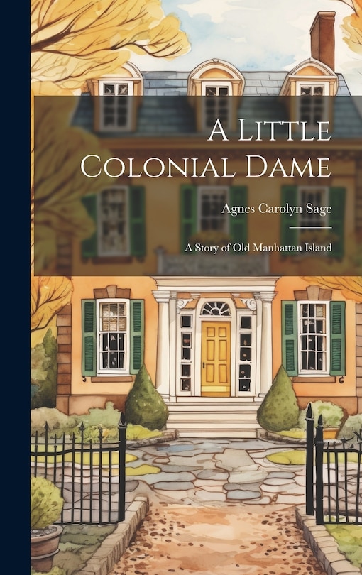 Couverture_A Little Colonial Dame; a Story of Old Manhattan Island