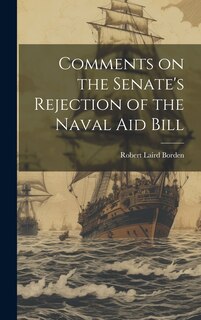 Couverture_Comments on the Senate's Rejection of the Naval Aid Bill