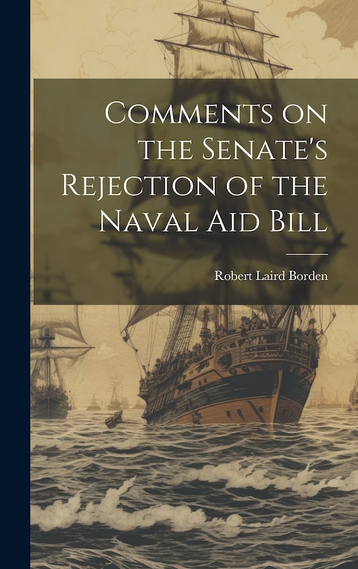 Couverture_Comments on the Senate's Rejection of the Naval Aid Bill