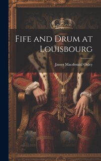 Front cover_Fife and Drum at Louisbourg