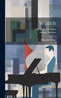 Weber; biographie critique