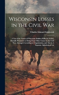 Front cover_Wisconsin Losses in the Civil War
