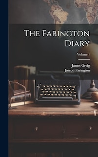 Front cover_The Farington Diary; Volume 1