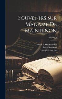 Couverture_Souvenirs sur Madame de Maintenon; Volume 3