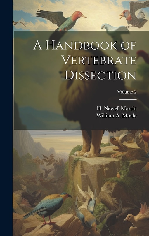 Couverture_A Handbook of Vertebrate Dissection; Volume 2