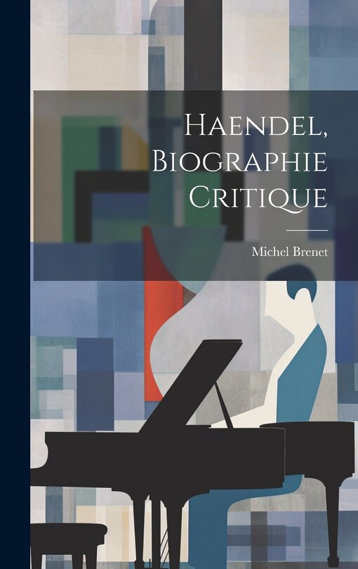 Couverture_Haendel, biographie critique