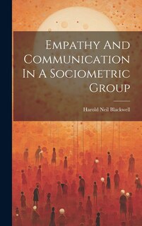 Couverture_Empathy And Communication In A Sociometric Group