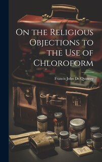 Couverture_On the Religious Objections to the use of Chloroform