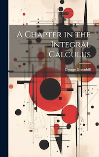 Front cover_A Chapter in the Integral Calculus