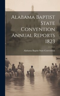 Couverture_Alabama Baptist State Convention Annual Reports 1823