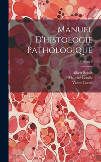 Couverture_Manuel d'histologie pathologique; Volume 2