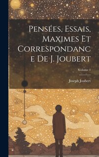 Front cover_Pensées, essais, maximes et correspondance de J. Joubert; Volume 1