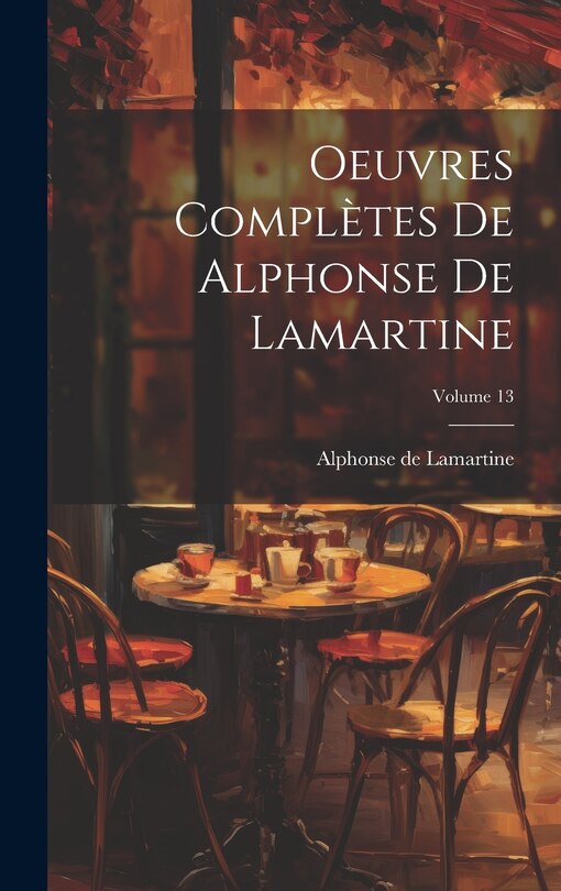 Front cover_Oeuvres complètes de Alphonse de Lamartine; Volume 13