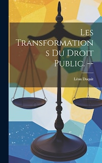 Les transformations du droit public. --