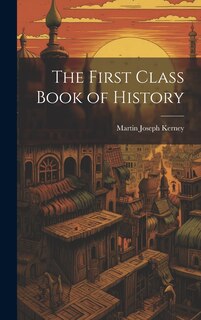 Front cover_The First Class Book of History