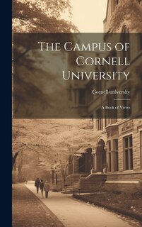 Front cover_The Campus of Cornell University; a Book of Views
