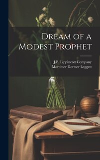 Front cover_Dream of a Modest Prophet