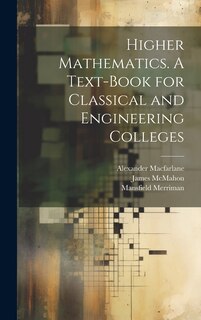 Front cover_Higher Mathematics. A Text-book for Classical and Engineering Colleges