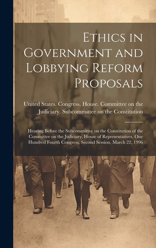 Front cover_Ethics in Government and Lobbying Reform Proposals