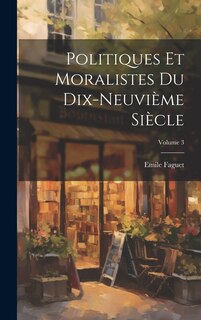 Couverture_Politiques et moralistes du dix-neuvième siècle; Volume 3