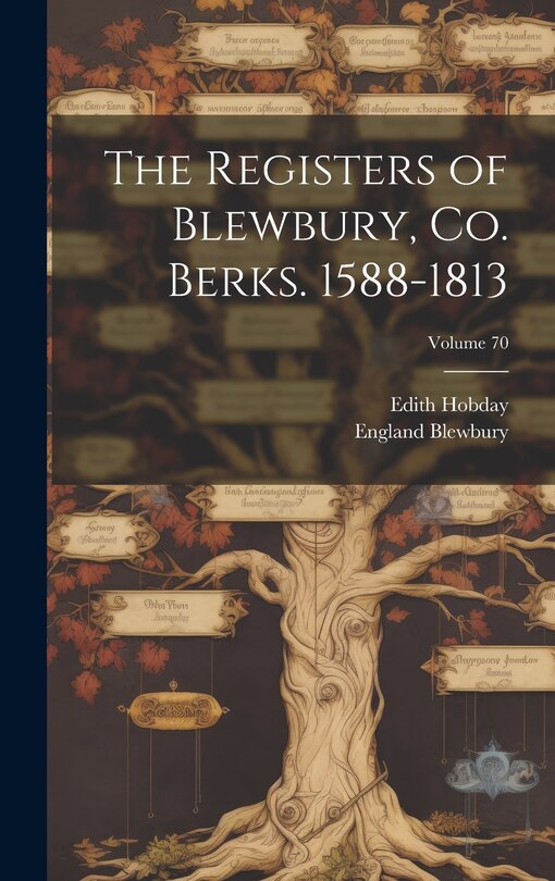 Front cover_The Registers of Blewbury, co. Berks. 1588-1813; Volume 70