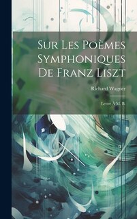 Front cover_Sur les poèmes symphoniques de Franz Liszt