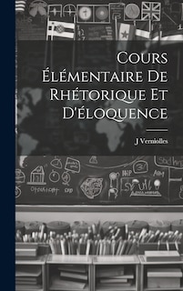Couverture_Cours élémentaire de rhétorique et d'éloquence