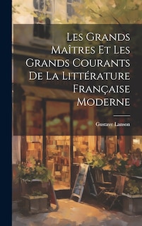 Front cover_Les grands maîtres et les grands courants de la littérature française moderne
