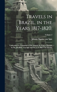 Front cover_Travels in Brazil, in the Years 1817-1820,