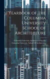 Couverture_Yearbook of the Columbia University School of Architecture