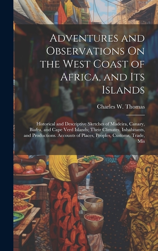 Front cover_Adventures and Observations On the West Coast of Africa, and Its Islands