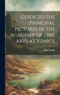 Couverture_Guide to the Principal Pictures in the Academy of Fine Arts at Venice