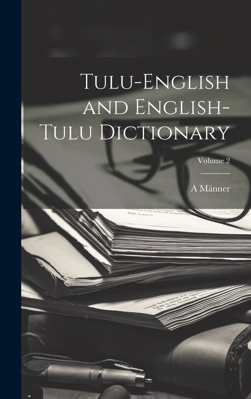 Front cover_Tulu-English and English-Tulu Dictionary; Volume 2