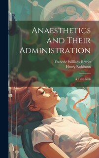 Couverture_Anaesthetics and Their Administration; a Text-book