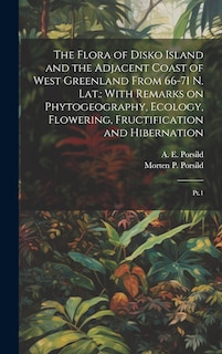 Couverture_The Flora of Disko Island and the Adjacent Coast of West Greenland From 66-71 N. lat.