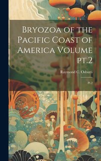 Front cover_Bryozoa of the Pacific Coast of America Volume pt.2