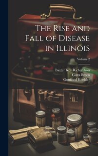 Front cover_The Rise and Fall of Disease in Illinois; Volume 2