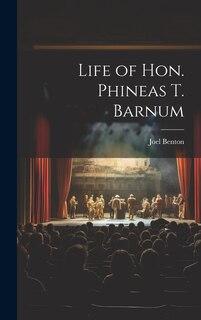 Front cover_Life of Hon. Phineas T. Barnum