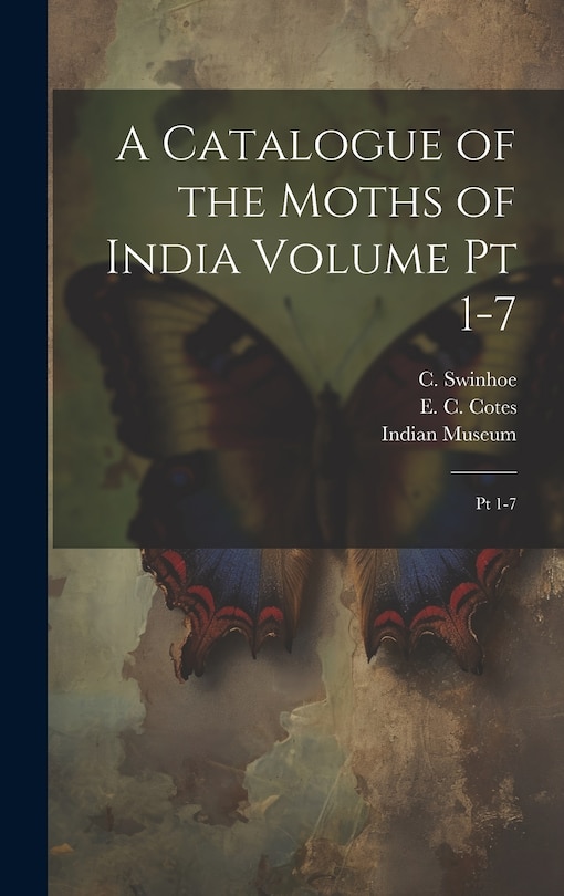 Front cover_A Catalogue of the Moths of India Volume pt 1-7