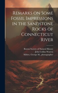 Couverture_Remarks on Some Fossil Impressions in the Sandstone Rocks of Connecticut River
