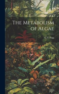 Couverture_The Metabolism of Algae