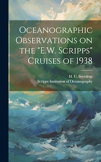 Front cover_Oceanographic Observations on the E.W. Scripps Cruises of 1938