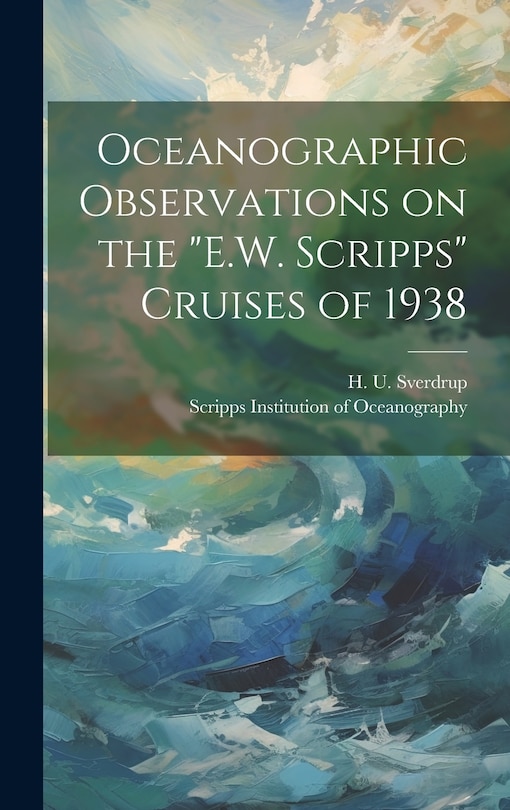 Front cover_Oceanographic Observations on the E.W. Scripps Cruises of 1938