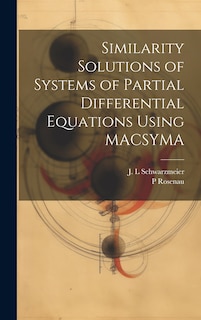 Front cover_Similarity Solutions of Systems of Partial Differential Equations Using MACSYMA
